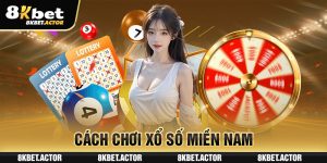 Cách chơi xổ số miền Nam