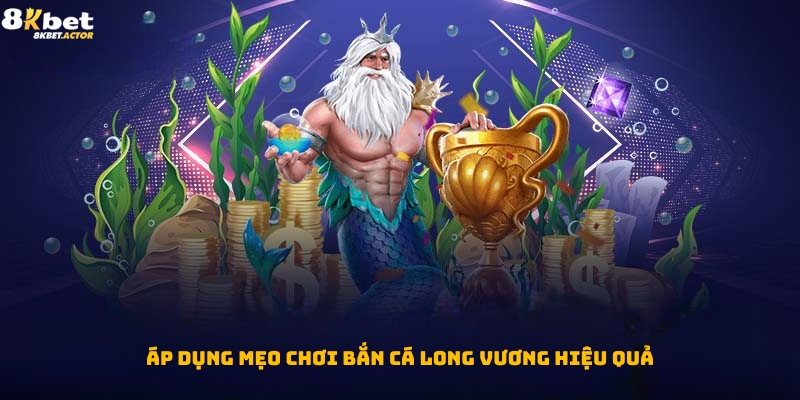 Vận dụng mẹo chơi bắn cá Long Vương sao cho hiệu quả?