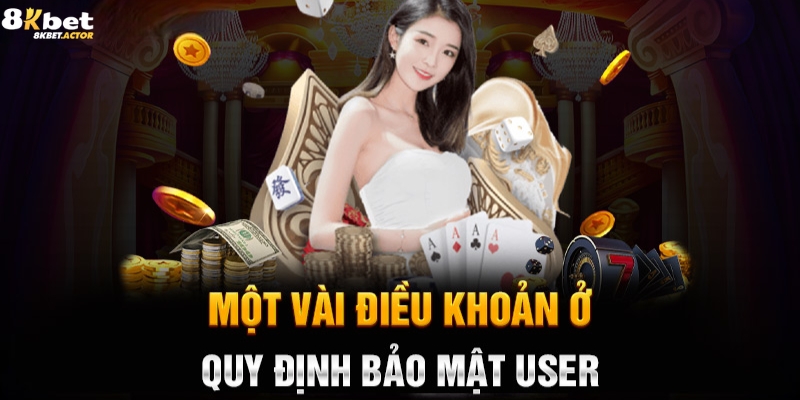 Các chính sách bảo mật tại nhà cái 8Kbet