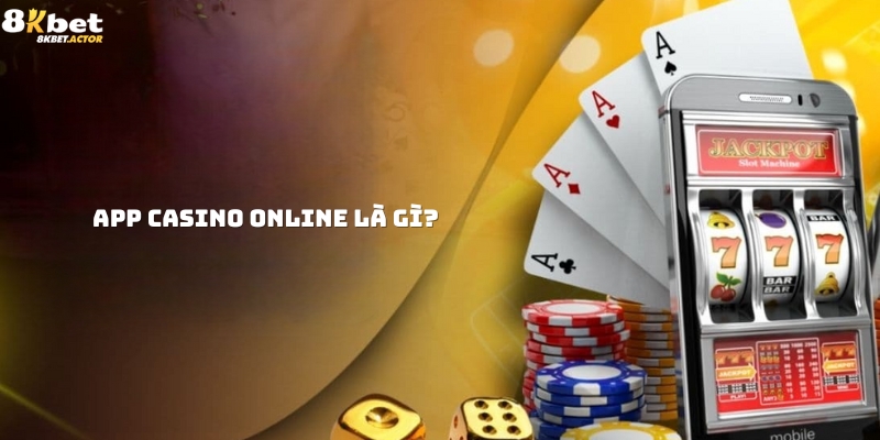 Giới thiệu app Casino online