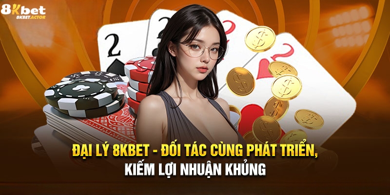 Giới thiệu chung về đại lý 8Kbet