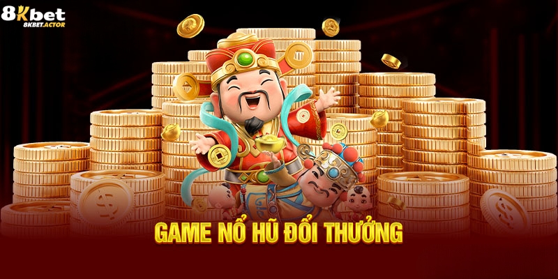 Giới thiệu về tựa game nổ hũ đổi thưởng