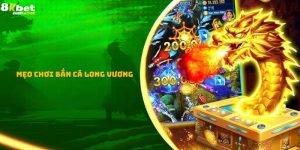 Mẹo chơi bắn cá Long Vương