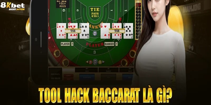 Khái niệm về công cụ tool hack Baccarat